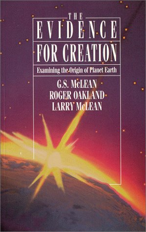 EVIDENCE FOR CREATION by GS McLean, R Oakland, L McLean