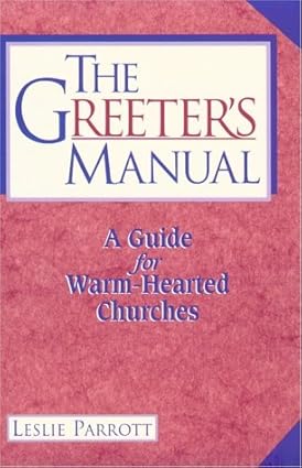 GREETER’S MANUAL by Leslie Parrott
