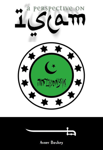 PERSPECTIVE ON ISLAM by Avner Boskey
