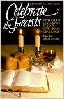 Celebrate the Feasts of the Old Testament in Your Own Home or Church