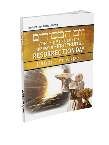 Yom HaBikkurim/ Resurrection Day by Rabbi Jim Appel